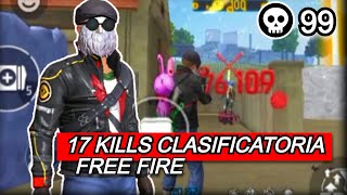 17 KILLS EN CLASIFICATORIA HEROICO 5 ESTRELLAS FREE FIRE [upl. by Ainnek]