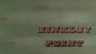 Archive footage of Hinkley Point A [upl. by Elorak]