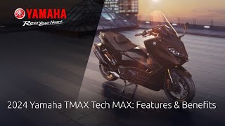 2024 Yamaha TMAX Tech MAX Features amp Benefits [upl. by Nosilla490]