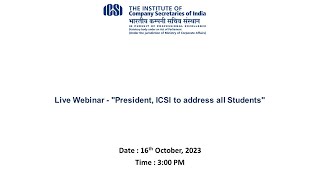 Live Webinar  quotPresident ICSI to address all Studentsquot [upl. by Guod563]