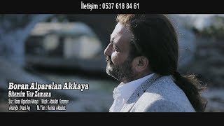 Boran Alparslan Akkaya  Sitemim Var Zamana 2018 Video Klip HD YENİ [upl. by Peirsen320]