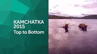 KAMCHATKA2015 – TOP TO BOTTOM [upl. by Machutte]