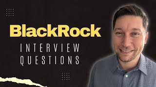 BlackRock Interview Questions with Answer Examples [upl. by Paolo366]