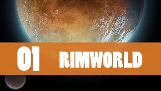 RimWorld Gameplay Lets Play Part 1 BEGINNINGS [upl. by Erlina]