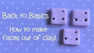 Back To Basics ● Polymer Clay Faces [upl. by Queena654]