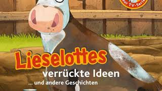 Lieselotte Filmhörspiele  Folge 7 Lieselottes verrückte Ideen Vier Hörspiele [upl. by Idnem336]