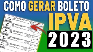 COMO GERAR E IMPRIMIR BOLETO IPVA 2023 DO SEU VEÍCULO  EMITIR GUIA IPVA 2023 [upl. by Waring]