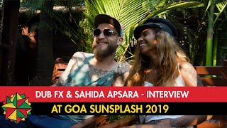 Interview with Dub FX amp Sahida Apsara At Goa Sunsplash 2019 [upl. by Abbub]