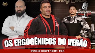 OS ERGOGÊNICOS DO VERÃO  PODCAST 005 [upl. by Atiuqet]