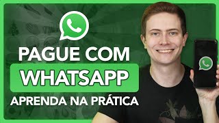 ✅ PAGAR COM O WHATSAPP VEJA NA PRÁTICA COMO FAZER JÁ ESTÁ LIBERADO [upl. by Treblih]