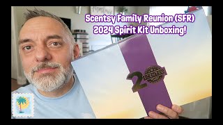 Scentsy Family Reunion SFR 2024 Spirit Kit Unboxing [upl. by Dranreb]