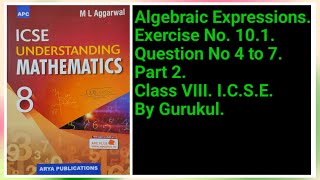 AlgebraicExpressions And Identities  Ex101 P2 Class8  ML Aggarwal  ICSE  GuruKul2208 [upl. by Releyks833]