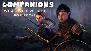 What Will 2024 Bring For The Companion System In ESO [upl. by Figone]