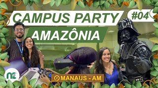 Passando VERGONHA na Campus Party Amazônia I PELO NORTE T01E04 [upl. by Alessandra537]