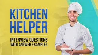 5 Kitchen Helper Interview Questions with Answer Examples [upl. by Esille]