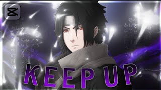 Keep Up 🐆  Sasuke Uchiha EDITAMV Quick CLIPS [upl. by Justino]