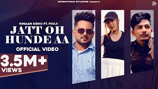 Jatt Oh Hunde Aa Official Video  NIMAAN SIDHU  FOUJI  Latest Punjabi Songs 2022  New Song 2022 [upl. by Champagne823]