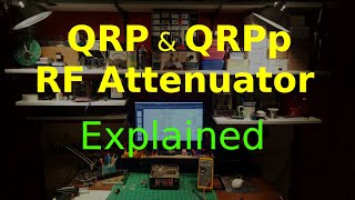 A QRP amp QRPp RF Power Attenuator  Explained [upl. by Ynar]