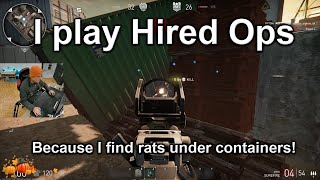 I play Hired Ops because I find rats under containers [upl. by Aerdnu]