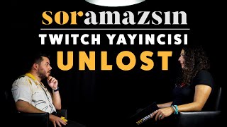 Soramazsın Twitch Yayıncısı UNLOST I 95 Bölüm [upl. by Lewis]