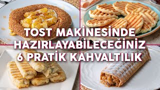 Tost Makinesinde Hazırlayabileceğiniz 6 Pratik Kahvaltılık Tarif  Kahvaltı Tarifleri [upl. by Bobine]