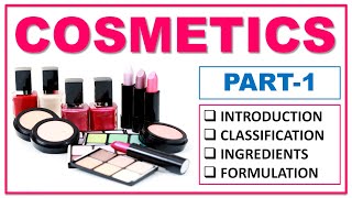 COSMETICS  PART1  DEFINITION  CLASSIFICATIONS  INGREDIENTS  SURFACTANTS  HUMECTANTS  WAX OIL [upl. by Cordell]