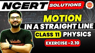 Motion in a Straight Line Class 11 Physics  NCERT EXERCISE 210  Physics NCERT  Chandan Sir [upl. by Henson]