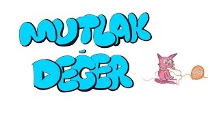 6dkda MUTLAK DEĞER [upl. by Eidak]