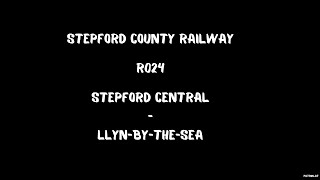 SCR  R024  STEPFORD CENTRAL  LLYNBYTHESEA [upl. by Bozuwa]