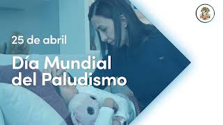 Día Mundial del Paludismo [upl. by Coats]