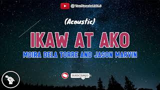 IKAW AT AKO  Moira Dela Torre amp Jason Marvin KARAOKE VERSION [upl. by Cariotta758]