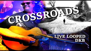 Crossroads  Robert Johnson David K Butler LIVE LOOPING COVER [upl. by Feltie]