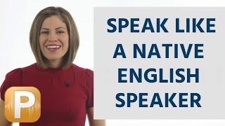 How To Speak American English Like a Native Speaker [upl. by Ibot]