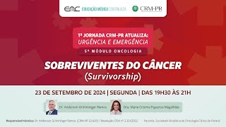 20240923  1º CRMPR Atualiza Urgência e Emergência Sobreviventes do Câncer [upl. by Etnaihc]