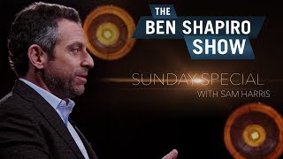 Sam Harris  The Ben Shapiro Show Sunday Special Ep 9 [upl. by Palermo]