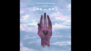 Porter Robinson  Hollowheart ft Amy Millan Worlds 10th Anniversary Edition [upl. by Pol]