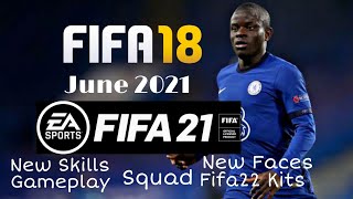 Fifa 18 to Fifa 21 June update SquadFifa 22 Kitsskills [upl. by Yancy]