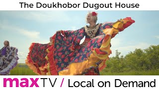 The Doukhobor Dugout House in Blaine Lake  SaskTel maxTV Local [upl. by Ielak]