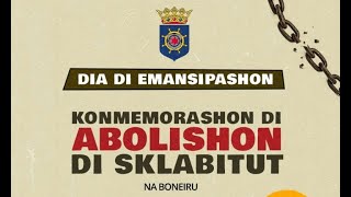 DIA DI EMANSIPASHON KONMEMORASHON DI ABOLISHON DI SKLABITUT NA BONEIRU 01072024 [upl. by Ferrand503]