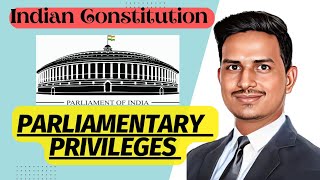 Parliamentary Privileges  Indian Constitution in Hindi [upl. by Ynnal]