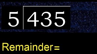 Divide 435 by 5  remainder  Division with 1 Digit Divisors  How to do [upl. by Eikcor]