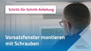 Montage eines Vorsatzfensters mit Schrauben  SchrittfürSchrittAnleitung [upl. by Asiek]