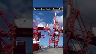 When Cranes Collide Shocking Accident at Keelung Port taiwan crane [upl. by Seldon141]