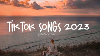 Tiktok songs 2023 🍄 Best tiktok songs 2023  Trending songs latest [upl. by Sokem]