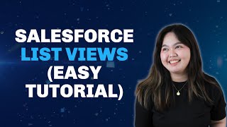 Create amp Customize Salesforce List Views Easy Tutorial [upl. by Davine]