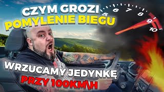 CZYM GROZI pomylenie BIEGU Wbijamy 1 bieg PRZY 100kmh [upl. by Dennis]