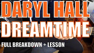 Daryl Hall  Dreamtime  Guitar Tutorial [upl. by Nnaaihtnyc]