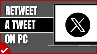 How To Retweet A Tweet On X Twitter On PC Full Guide [upl. by Em]