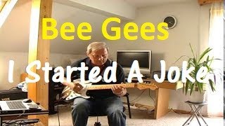 I Started A Joke Bee Gees [upl. by Lavro]