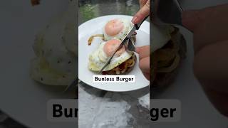 How to Make a Bunless Burger with Over Easy Eggs [upl. by Acenes921]